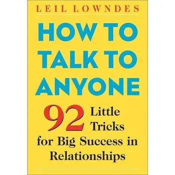 Ako Hovoriť, aby Niekto o Leil Lowndes 92 Malé Triky pre Veľký Úspech vo Vzťahoch Komunikácie Kniha Brožovaná Libros