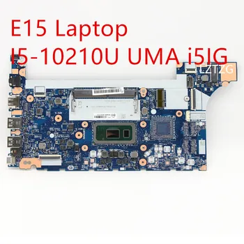 Základná doska Pre Lenovo ThinkPad E15 Notebook Doske I5-10210U UMA i5IG 5B20S72223